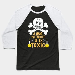 chemistry pun Baseball T-Shirt